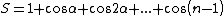 S = 1 + cos\alpha + cos 2\alpha + ... + cos(n-1)\alpha,
